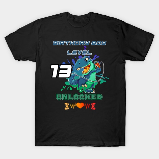 Birthday Boy Level 13 Unlocked T-Shirt by DesingHeven